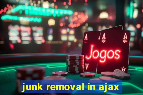 junk removal in ajax